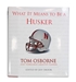 Coach Osborne Signed What It Means To Be A Husker! - BC-04927