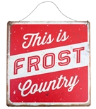 This Is Frost Country Tin Sign
